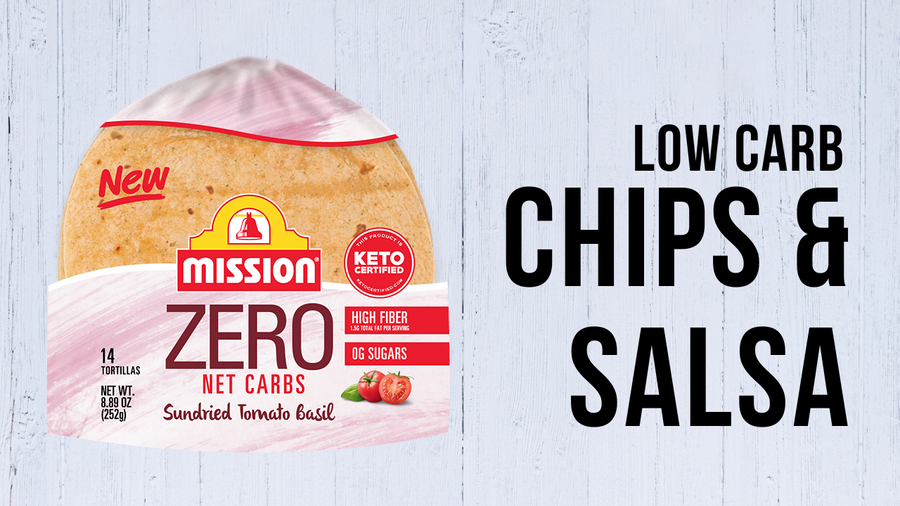 Low Carb Chips and Salsa - Mission Zero Net Carbs Tortillas